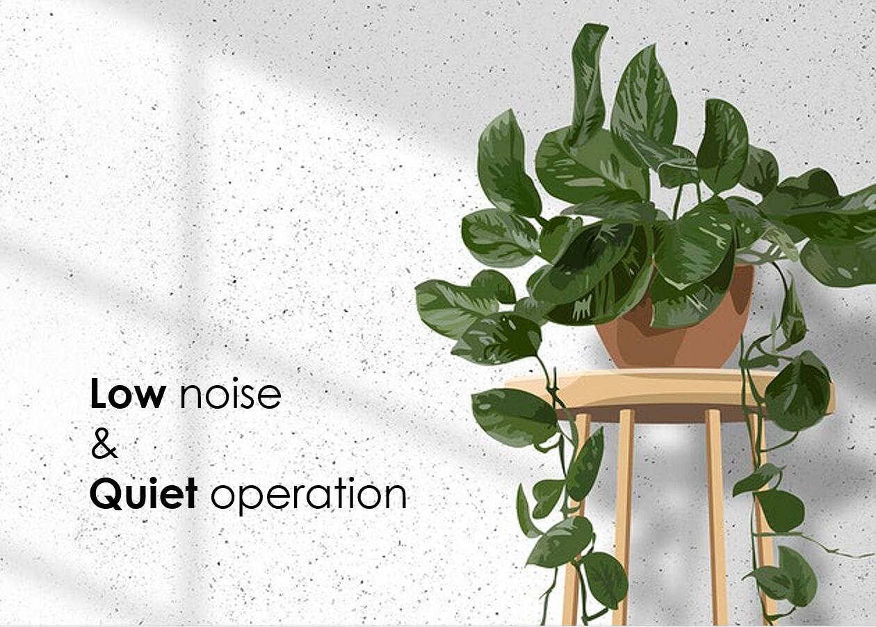 Low noise and quiet operation.jpg